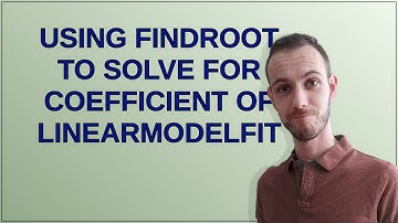 Mathematica: Using FindRoot to solve for coefficient of LinearModelFit