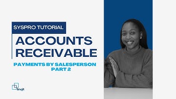SYSPRO Accounts Receivable: Payments by salesperson Part 2