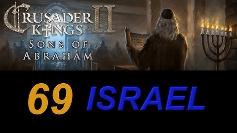 Crusader Kings 2 Israel 69 - Wartorn Damascus