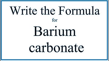 How to Write the Formula for Barium carbonate (BaCO3)