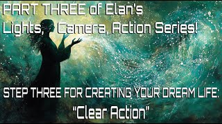ELAN - 103 - Clear Action (Full session) (Part 3 Lights, Camera and Action Series)