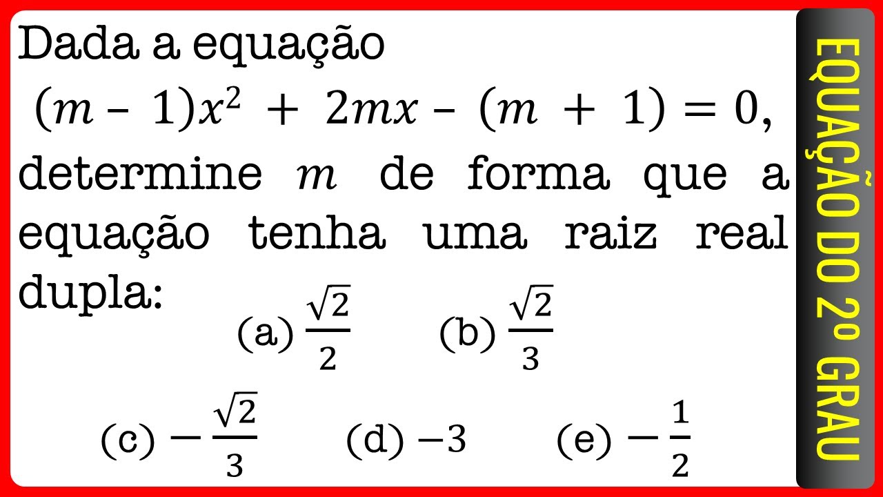 UFV || Equação do 2º Grau || Dada a equação (𝑚 – 1)𝑥² + 2𝑚𝑥 – (𝑚 + 1 ...