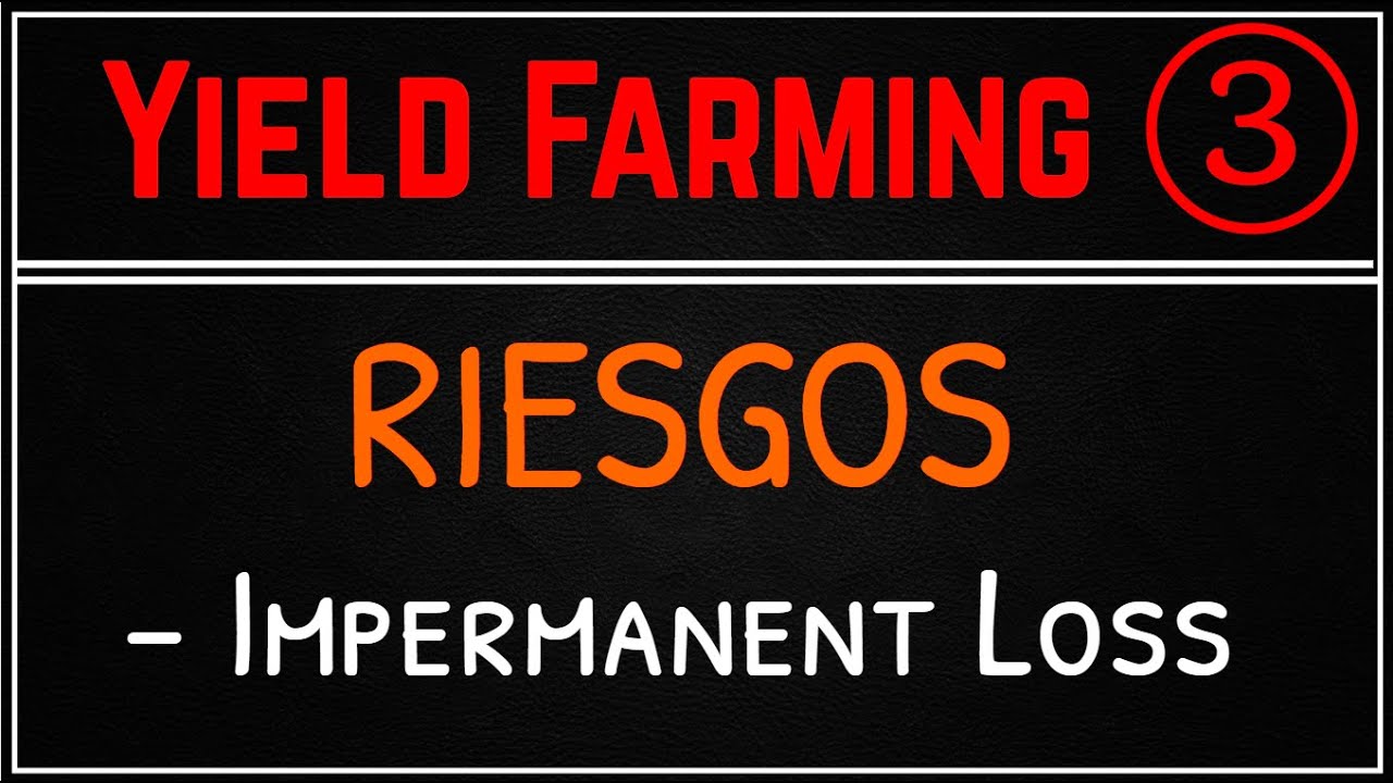 🔴Riesgos del Yield Farming y Cómo Evitarlos ~ Impermanent Loss Explicado + Herramientas de Cálculo🔴