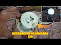 COMO REPARAR LÁMPARAS LED FÁCILMENTE | DIY