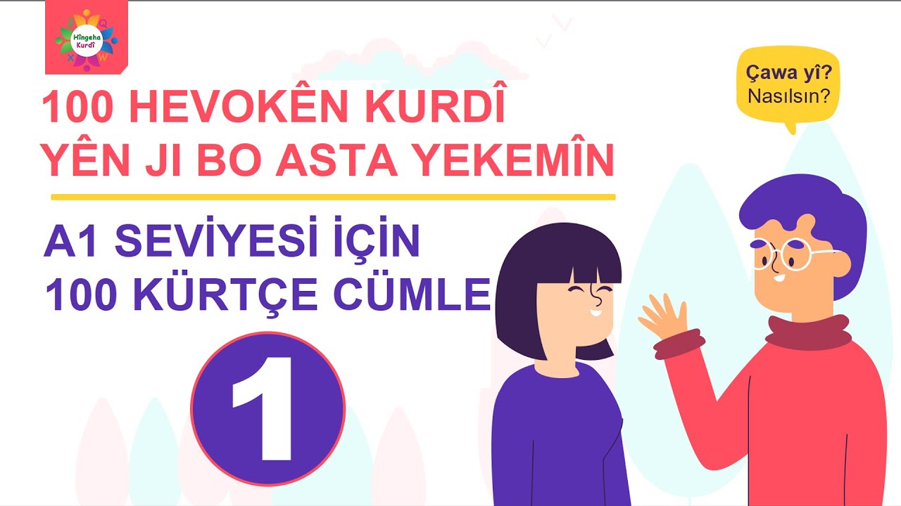 A1 Seviyesi İçin 100 Kürtçe Cümle 1  - 100 Hevokên Kurdî yên ji bo Asta Yekemîn #kurdish