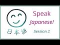 Learn to Speak Japanese Language - Practice Session 2