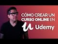 Cómo Crear Un Curso En Udemy · Cómo Ganar Dinero Con Tu Curso Online