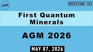 First Quantum Minerals AGM 2026 | Board Re-Elected As Cobre Panama Stockpile Processing Begins