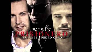 Wisin ft. Axel & Pedro Capó- Prisionero (2015)