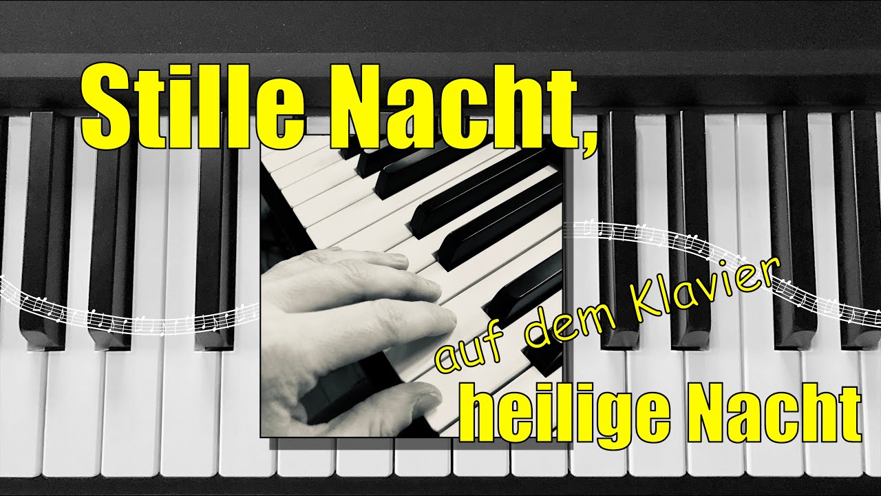 Dichter Von Stille Nacht 4 Buchstaben Kreuzworträtsel Stille Nacht, heilige Nacht - Klavier Tutorial 🎹 - YouTube