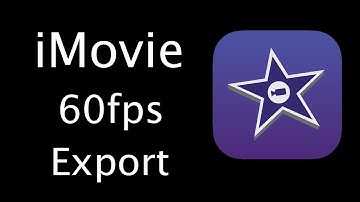 How to Enable/Disable 60fps video export in iMovie for iOS