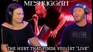 Meshuggah - The Hurt That Finds You First "Live" (Reaction) This might be our favorite song!