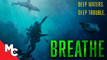 Breathe! | Full Movie | Adventure Thriller | Tim Abell | Shark Attack!