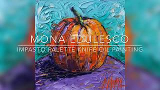 Palette Knife Oil Painting Timelapse Abstract Pumpkin By Mona Edulesco