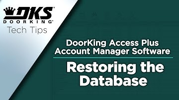 DKS Tech Tips: DoorKing Access Plus Account Manager Software – Restoring the Database