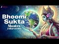 Bhoomi Sukta Mantra Atharvaveda Ka Shaktiyukt Bhumi Stuti Path Positive Energy Amp Prarthana mp3