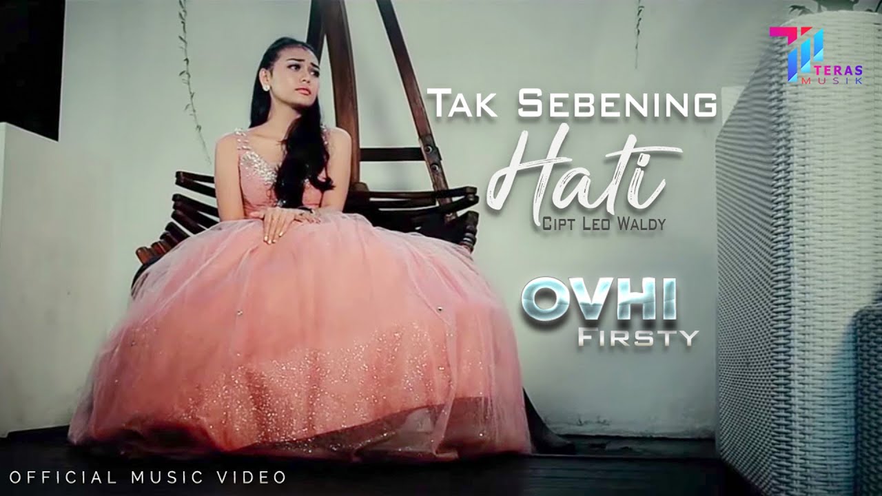 Ovhi Firsty - TAK SEBENING HATI ( Official Music Video  TERAS MUSIK )