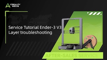 Service Tutorial Ender 3 V3 Layer troubleshooting