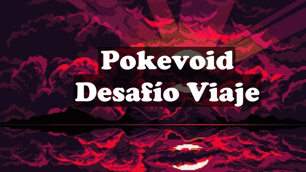Pokevoid Desafío Viaje 3