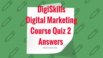 digiskills digital marketing course quiz 2 answers