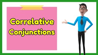 Correlative Conjunctions (with Activity)