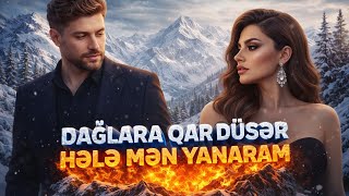 Dağlara Qar Düşər – Hələ Mən Yanaram🔥❄️ | TikTokda Axtarılan Həmin O Musiqi (remix 2026) cover