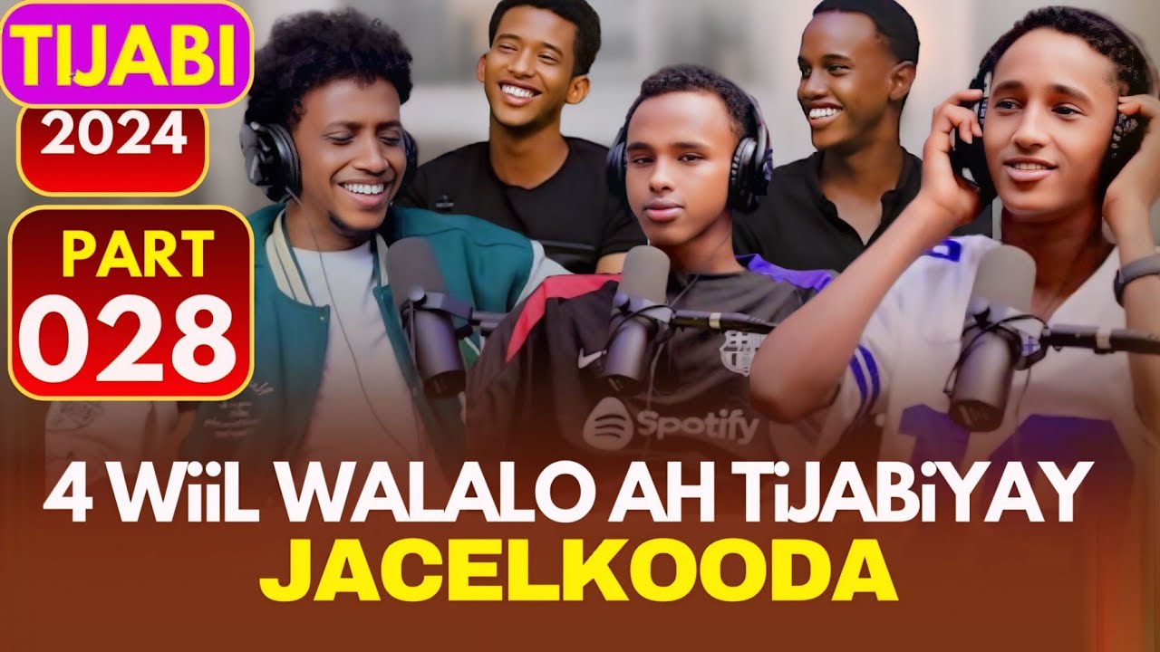 4 WIIL OO WALALA AH TIJABIYAY JECELKODA CABSI CABSI