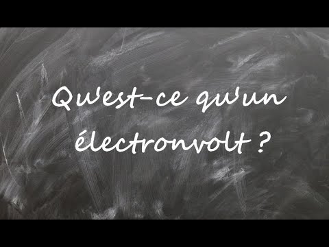 Vidéo: Pourquoi un électron volt A est-il une unité d'énergie ?