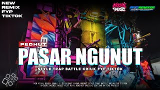 DJ CAMPURSARI PEDHUT PASAR NGUNUT STYLE  TRAP BATTLE KRIYUKK FYP TIKTOK ❗❗❗