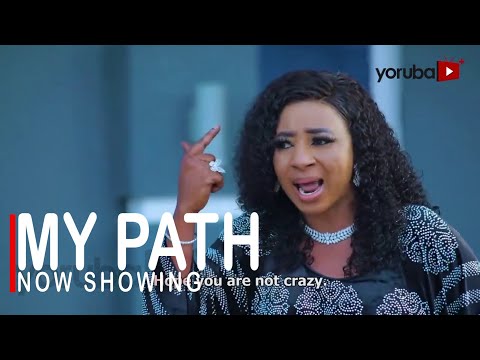 My Path Latest Yoruba Movie 2022 Drama Starring Mide Abiodun | Yetunde Barnabas | Afeez Abiodun