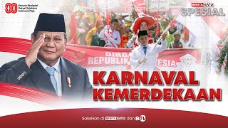 🔴 LIVE | Karnaval Kemerdekaan HUT Ke-80 RI - Beritasatu Spesial