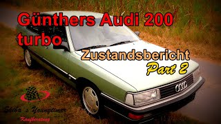 Audi 200 turbo Typ 44  I  Zustandsbericht Teil 2