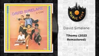 David Simelane - Tihomu (2023 Remastered) | Official Audio