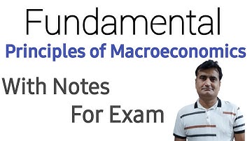 55-Fundamental Principles of Macroeconomic | Basic principles of Macroeconomics | Macro Fundamentals