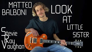 Matteo Balboni - " Look at Little Sister" - Stevie Ray Vaughan Guitar Cover