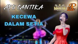 AP MUSIC || AYU CANTIKA kecewa dalam setia