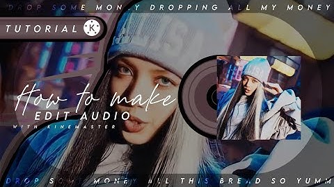 how to make edit audios in kinemaster