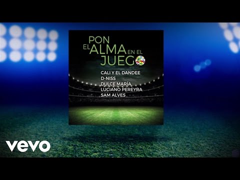 Luciano Pereyra - Pon El Alma En El Juego ft. D-Niss, Dulce María, Sam Alves, Cali Y El Dandee