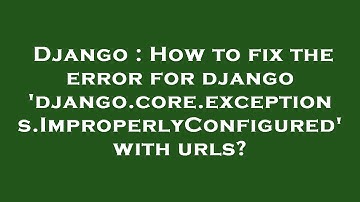 Django : How to fix the error for django 