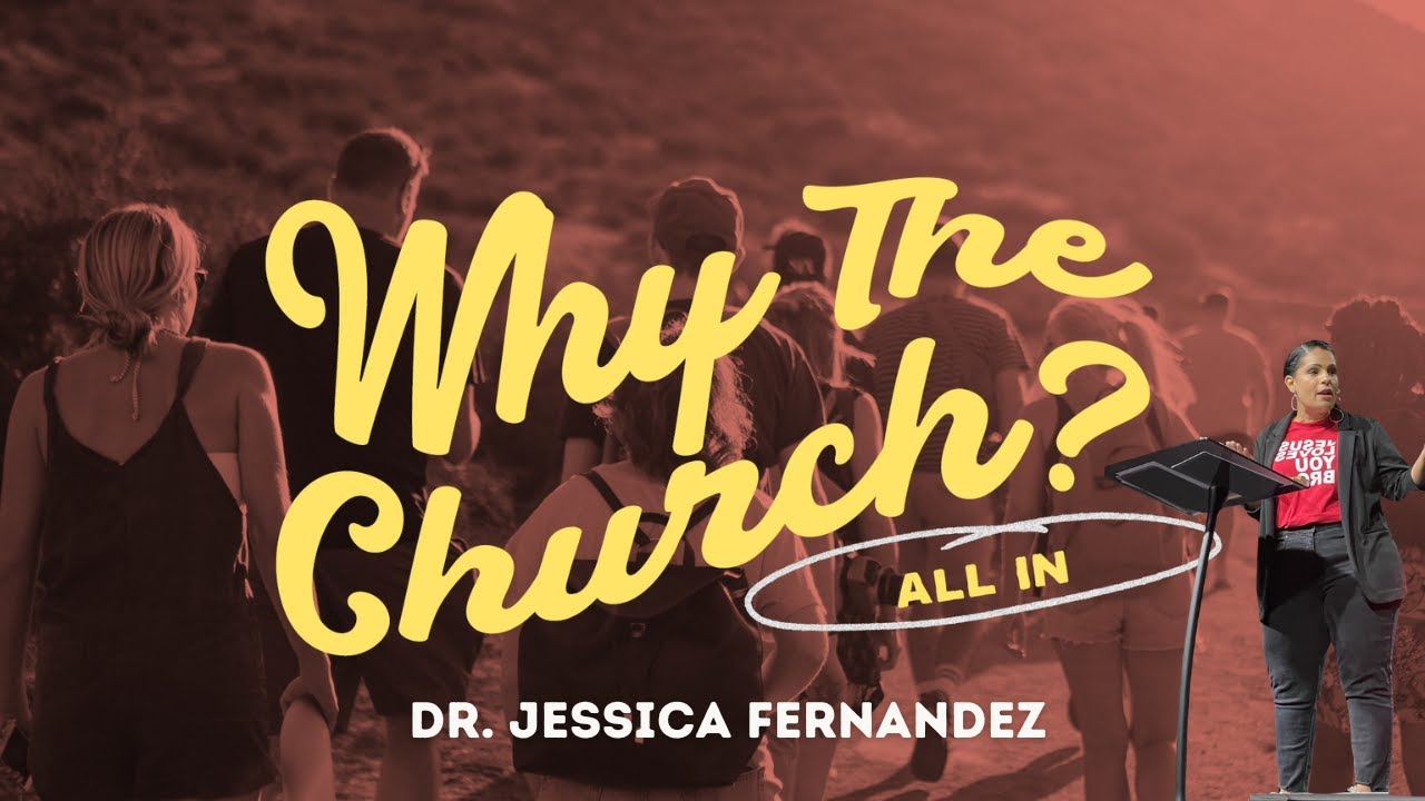 Why Church? | Part 2 | Dr. Jessica Fernandez