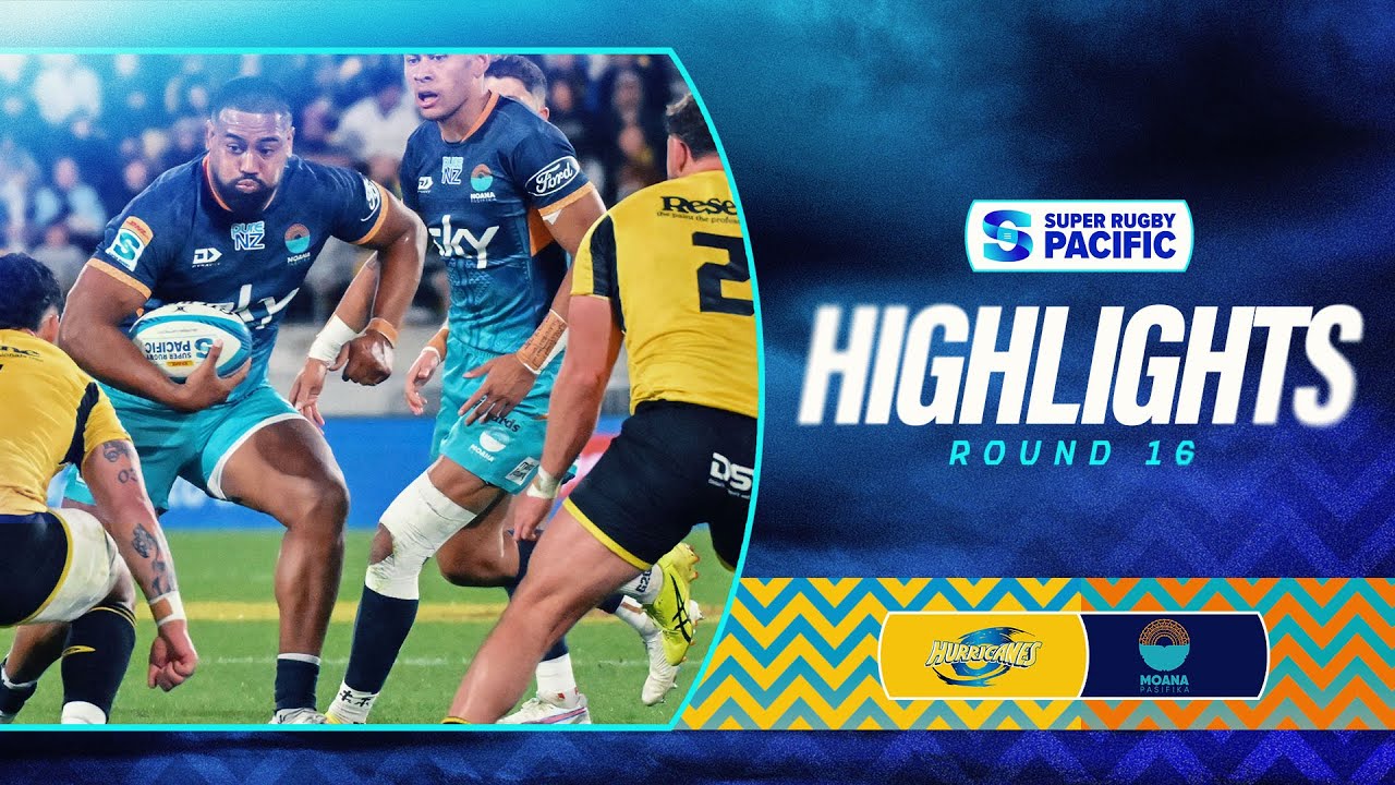 HIGHLIGHTS | HURRICANES v MOANA PASIFIKA | Super Rugby Pacific 2025 | Round 16