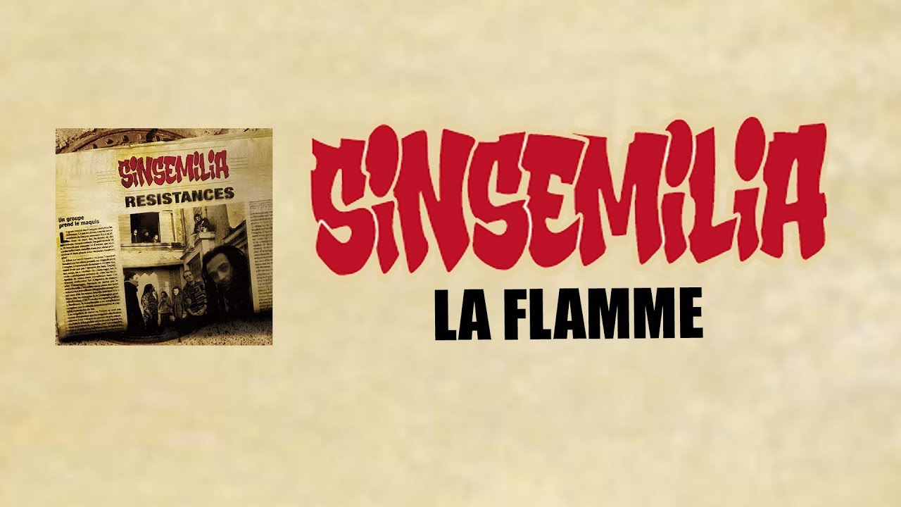 Watch SINSEMILIA - La flamme - Official Audio Lyrics - Résistances on YouTube Watch SINSEMILIA - La flamme - Official Audio Lyrics - Résistances on YouTube