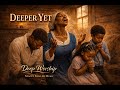 Audio  Deeper Yet | Deep Soulful | Stacey Fowler Music #DeepWorship #faith #deliverance #gospelmusic
