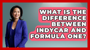 What Is the Difference Between IndyCar and Formula One? - The Racing Xpert