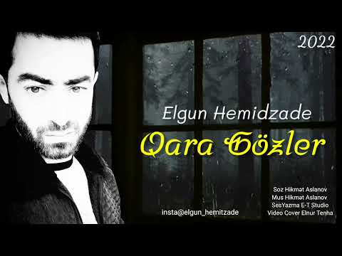 Elgun Hemidzade Qara Gözler 2022 music