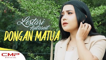 LESTARI HUTASOIT - DONGAN MATUA (OFFICIAL MUSIC VIDEO)