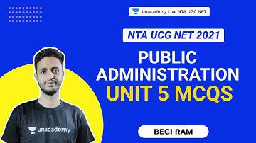 Public Administration - Unit 5 MCQs | Begi Ram | NTA UGC NET | Unacademy Live