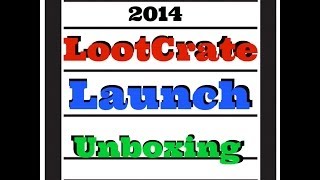(LOOTCRATE) Unboxing [Launch]