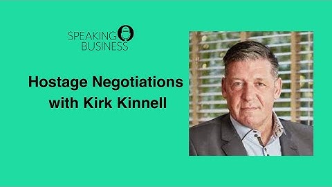 Hostage Negotiations with Kirk Kinnell