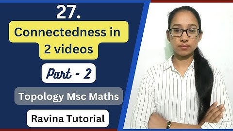 Connectedness in topological space part- 2 | Topology | MSc/ BSc| Theorem| Example| @RavinaTutorial